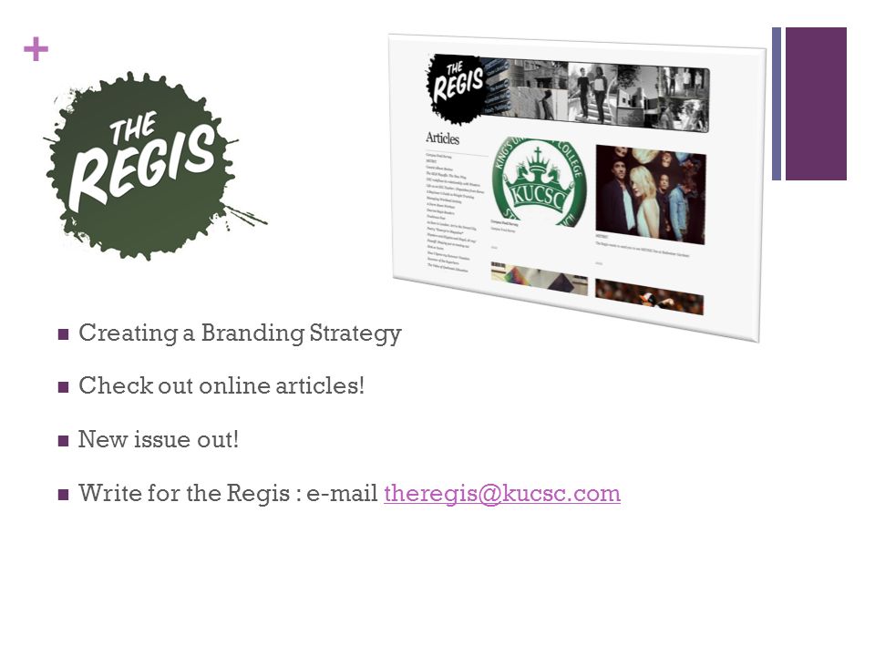 + Creating a Branding Strategy Check out online articles.