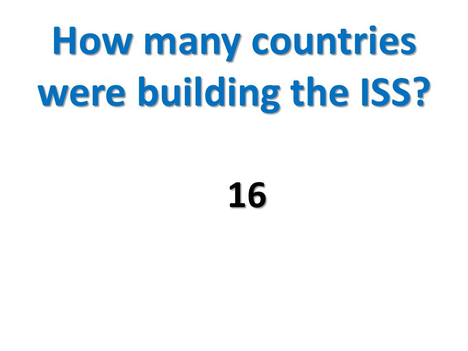 How many countries were building the ISS 16