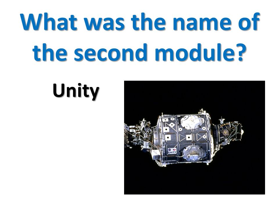 What was the name of the second module Unity