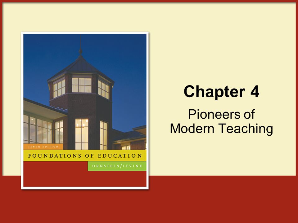 Chapter 4 Pioneers of Modern Teaching
