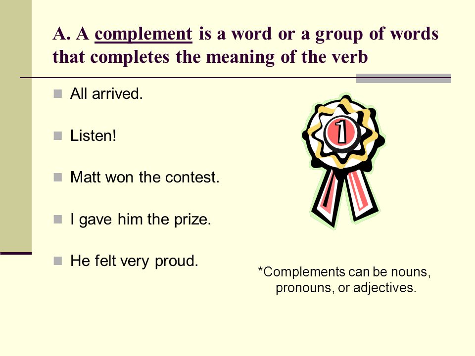 Complements Direct and Indirect Objects