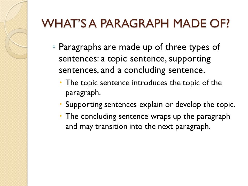 WHAT’S A PARAGRAPH MADE OF.