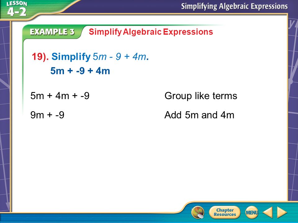 Example 3A Simplify Algebraic Expressions 19). Simplify 5m m.