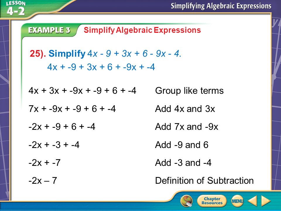 Example 3A Simplify Algebraic Expressions 25). Simplify 4x x x - 4.