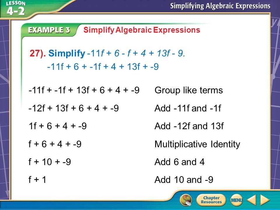 Example 3A Simplify Algebraic Expressions 27). Simplify -11f f f - 9.