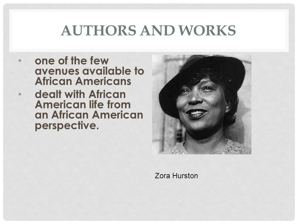 AUTHORS AND WORKS one of the few avenues available to African Americans dealt with African American life from an African American perspective.