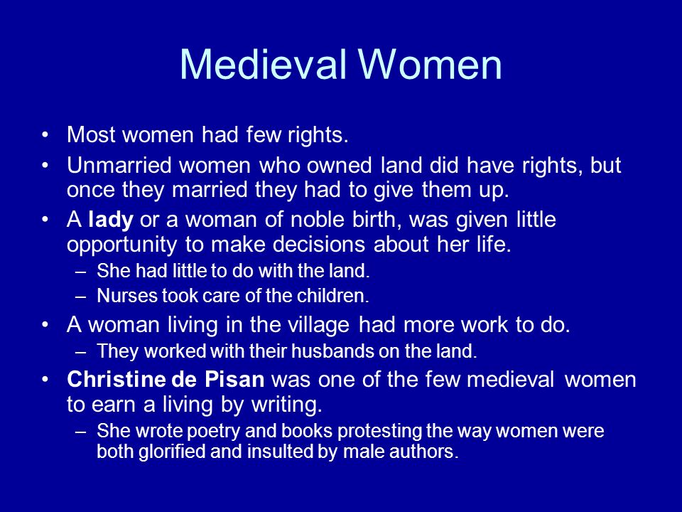 Medieval Women Most women had few rights.