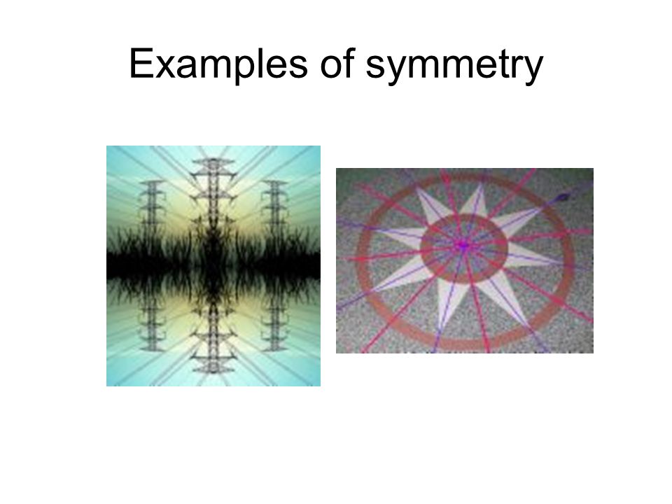 Examples of symmetry