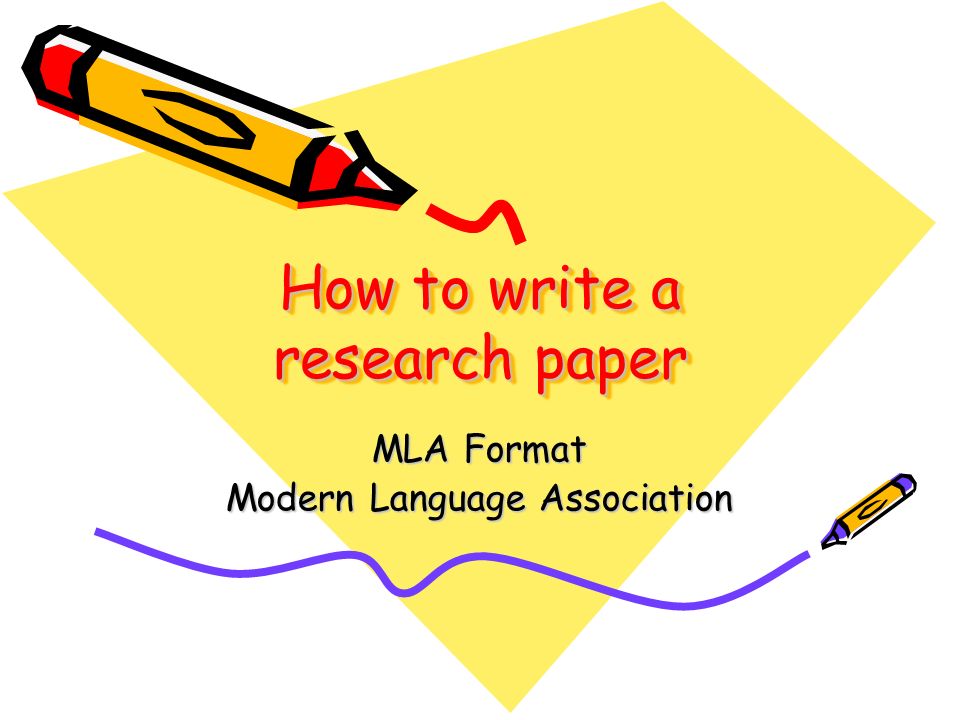 How to write a research paper MLA Format Modern Language Association