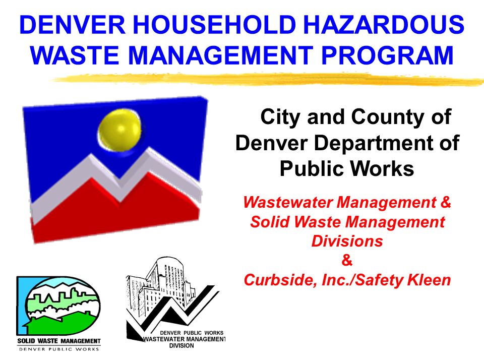 denver household hazardous waste management program city and county city and county of denver public works