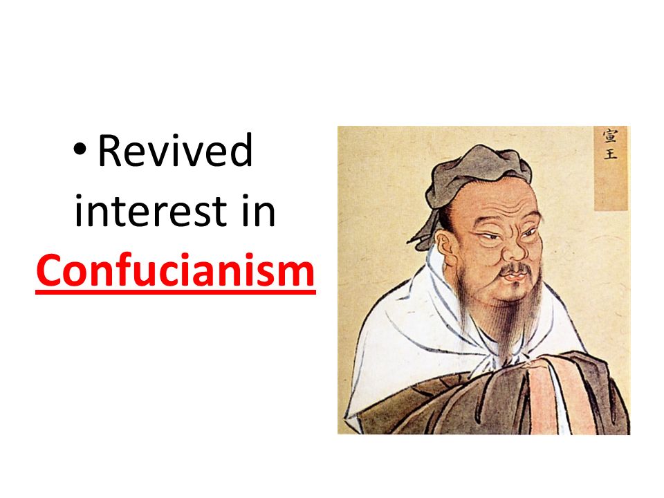 Revived interest in Confucianism