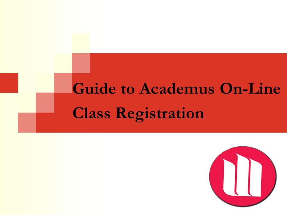 Guide to Academus On-Line Class Registration