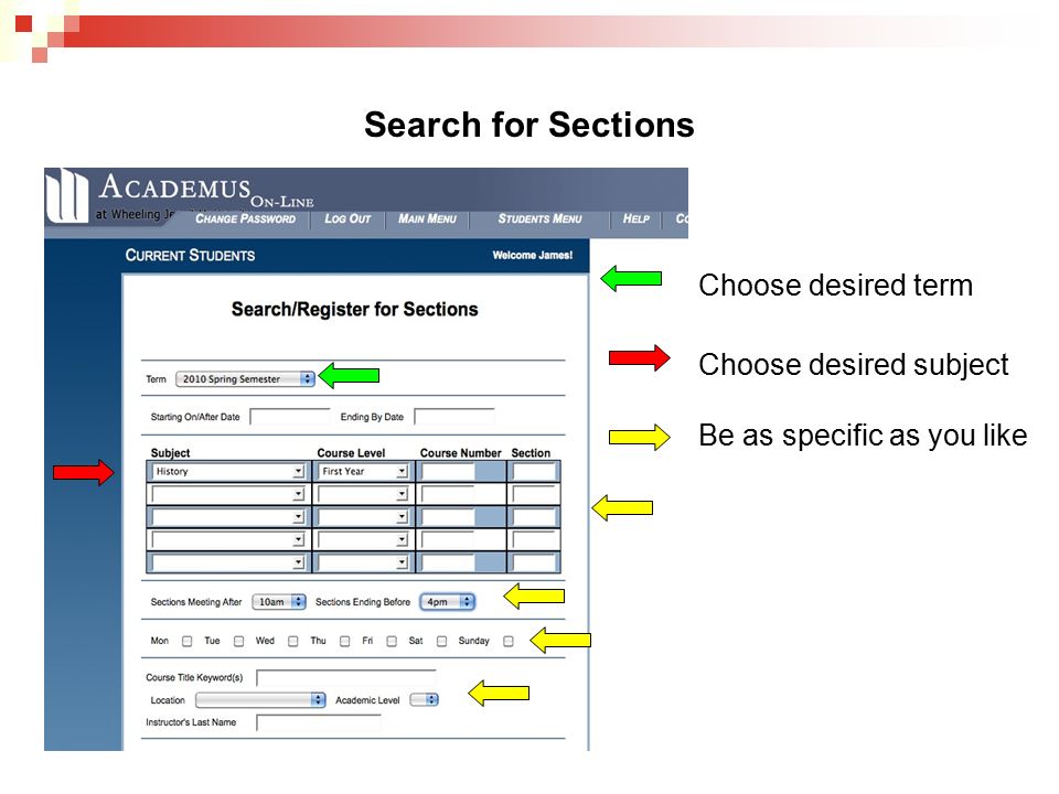 Search for Sections Choose desired term Choose desired subject Be as specific as you like