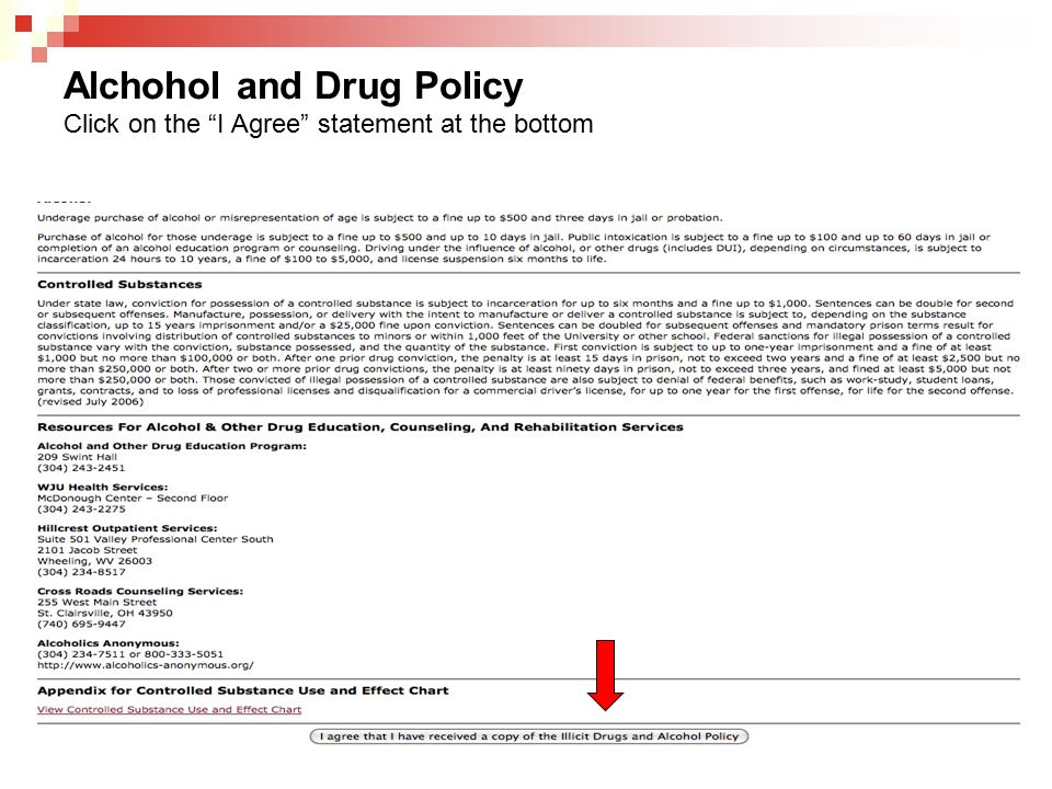 Alchohol and Drug Policy Click on the I Agree statement at the bottom