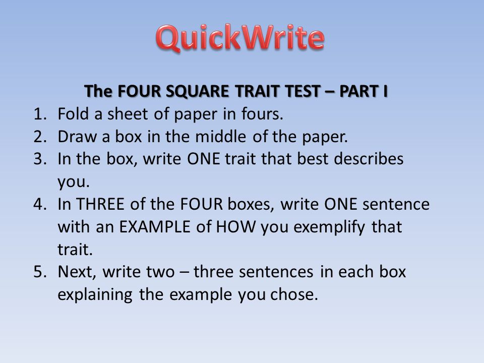 The FOUR SQUARE TRAIT TEST – PART I 1.Fold a sheet of paper in fours.