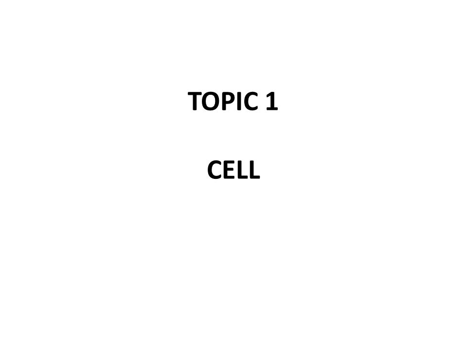 TOPIC 1 CELL