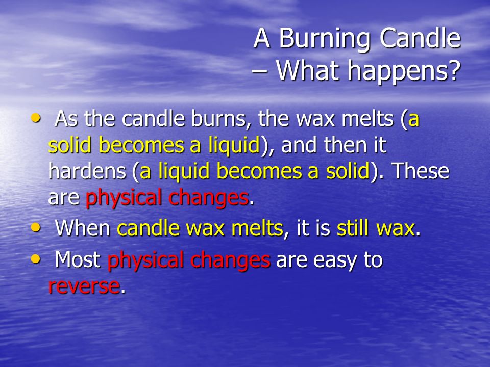 A Burning Candle – What happens.