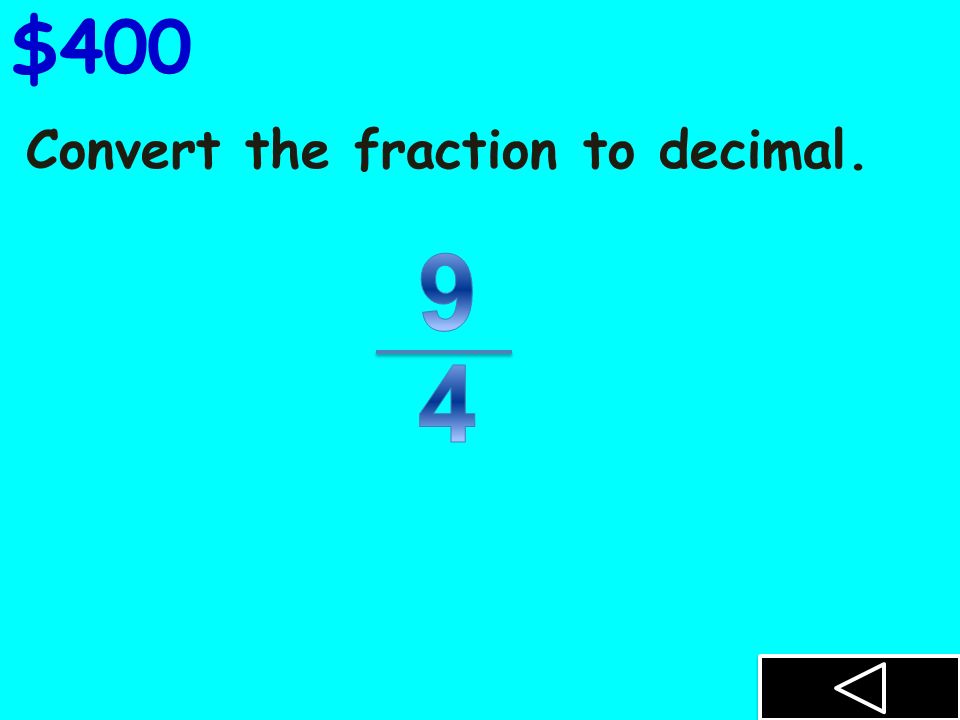 Convert the fraction to decimal. $300