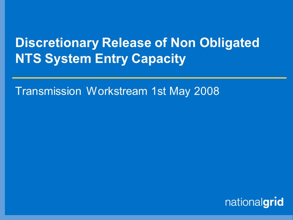 Discretionary Release of Non Obligated NTS System Entry Capacity Transmission Workstream 1st May 2008