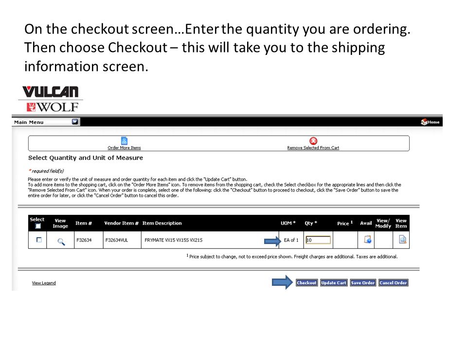 On the checkout screen…Enter the quantity you are ordering.