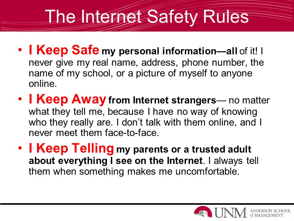 The Internet Safety Rules I Keep Safe my personal information—all of it.