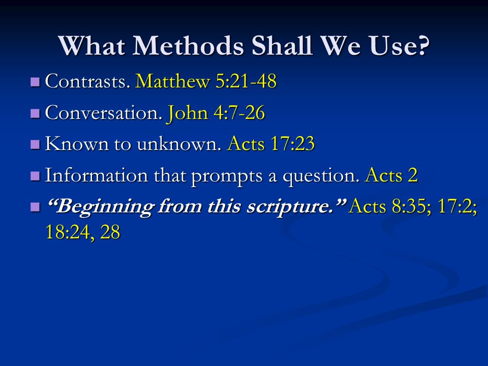 What Methods Shall We Use. Contrasts. Matthew 5:21-48 Contrasts.