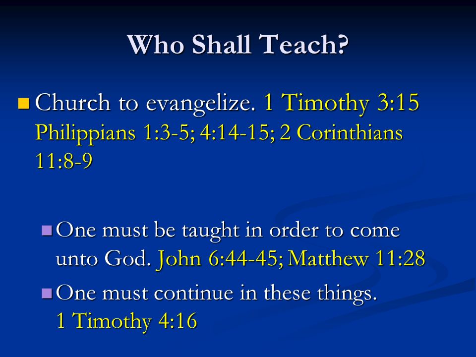 Who Shall Teach. Church to evangelize.