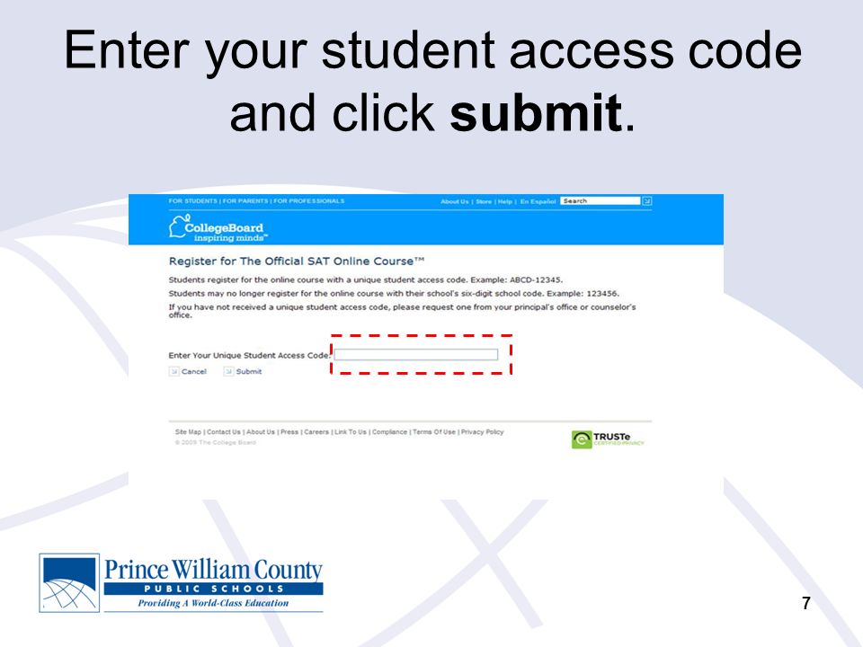 Enter your student access code and click submit. 7