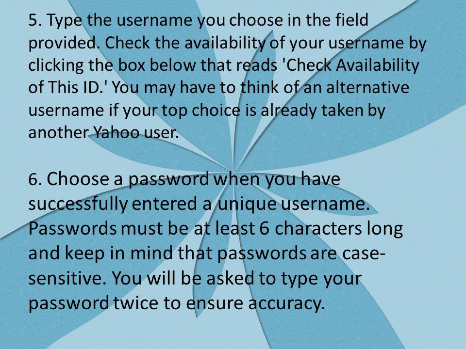 Create a username that you will be comfortable using for a long time and will identify you to your  recipients.