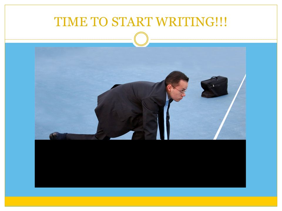 TIME TO START WRITING!!!