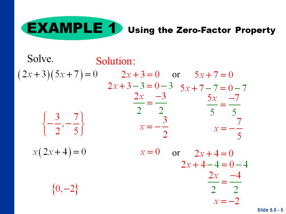 EXAMPLE 1 Solve. Solution: Using the Zero-Factor Property Slide or