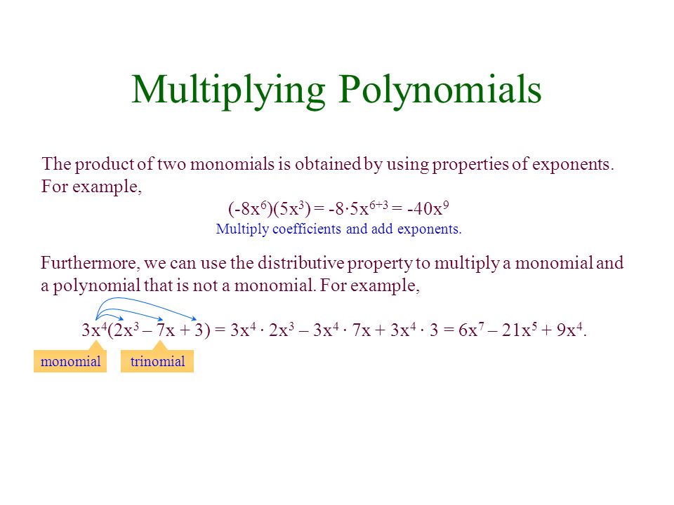 The product of two monomials is obtained by using properties of exponents.