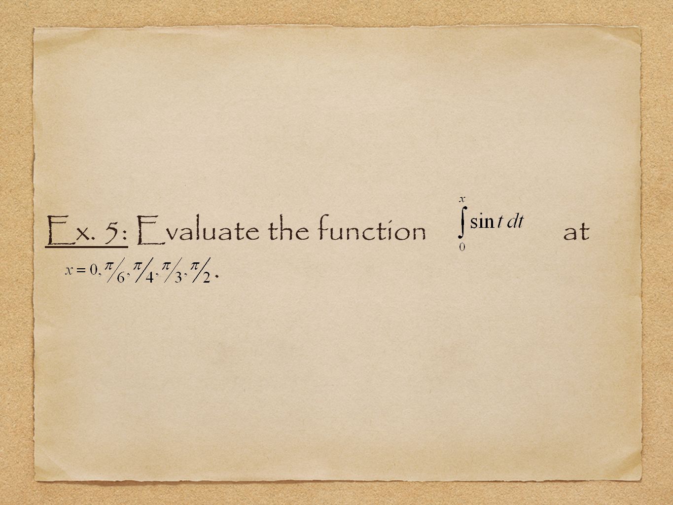 Ex. 5: Evaluate the function at.