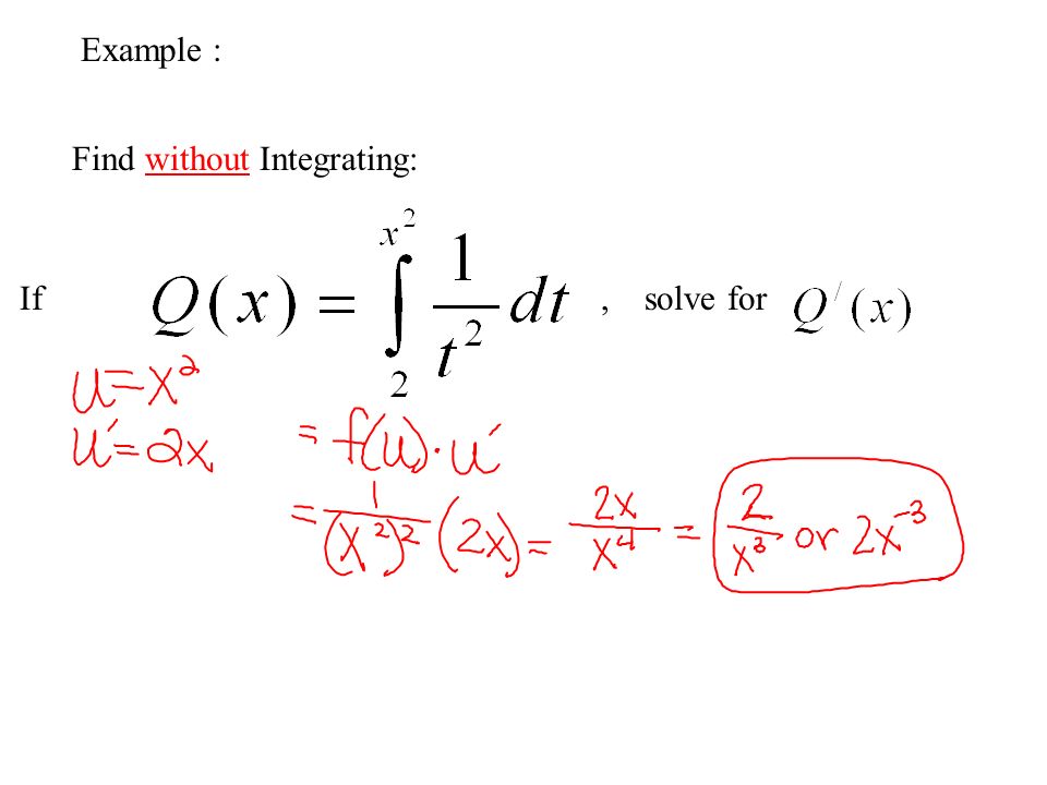 Example : Find without Integrating: If, solve for