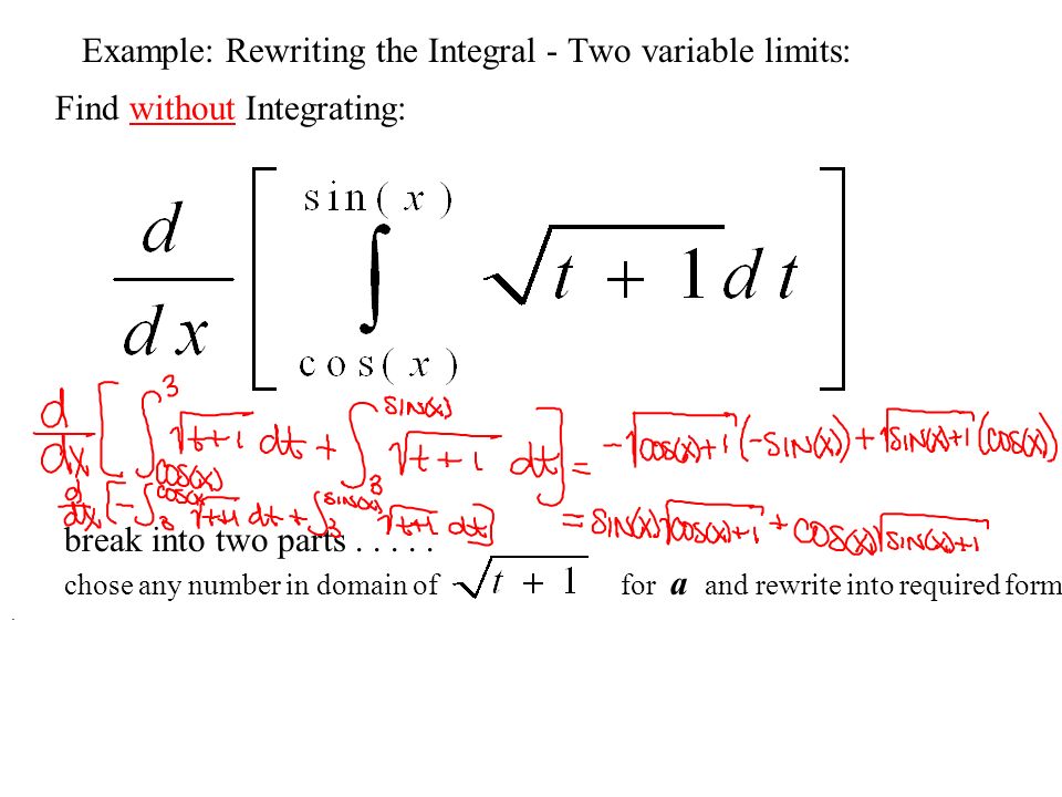 Example: Rewriting the Integral - Two variable limits: Find without Integrating: break into two parts.....