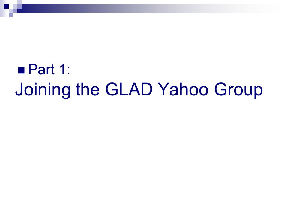 Joining the GLAD Yahoo Group Part 1: