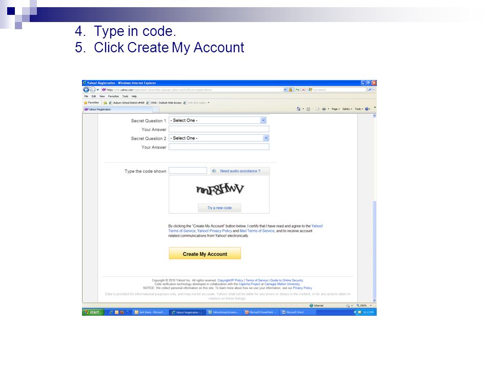 4. Type in code. 5. Click Create My Account