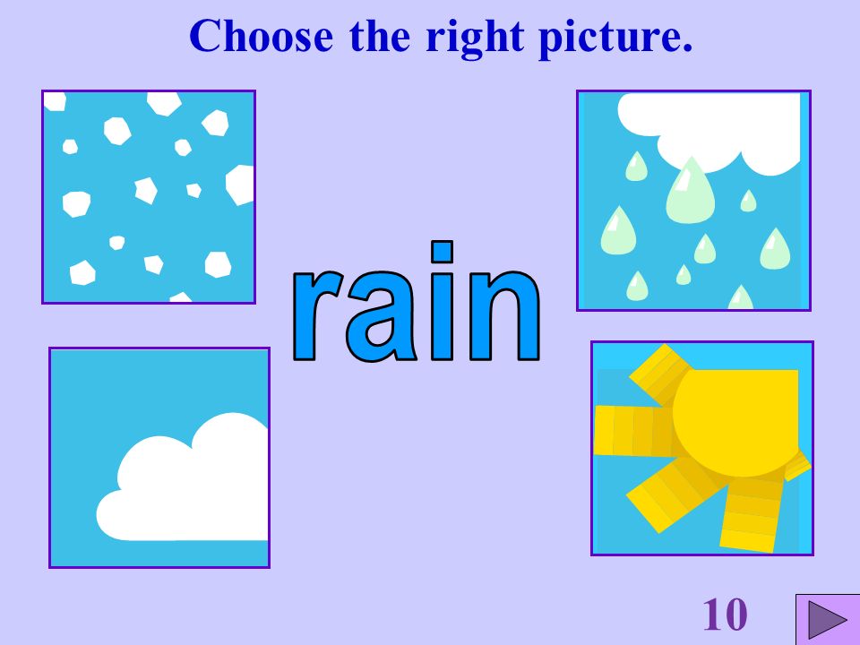 Choose the right picture. 9