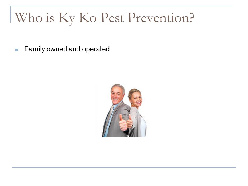 Who is Ky Ko Pest Prevention Family owned and operated