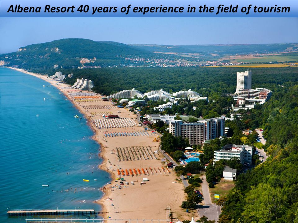Albena Resort 40 years of experience in the field of tourism
