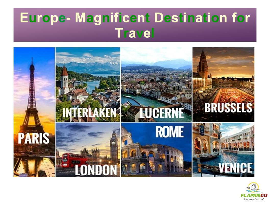 Europe- Magnificent Destination for Travel