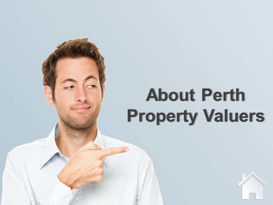About Perth Property Valuers