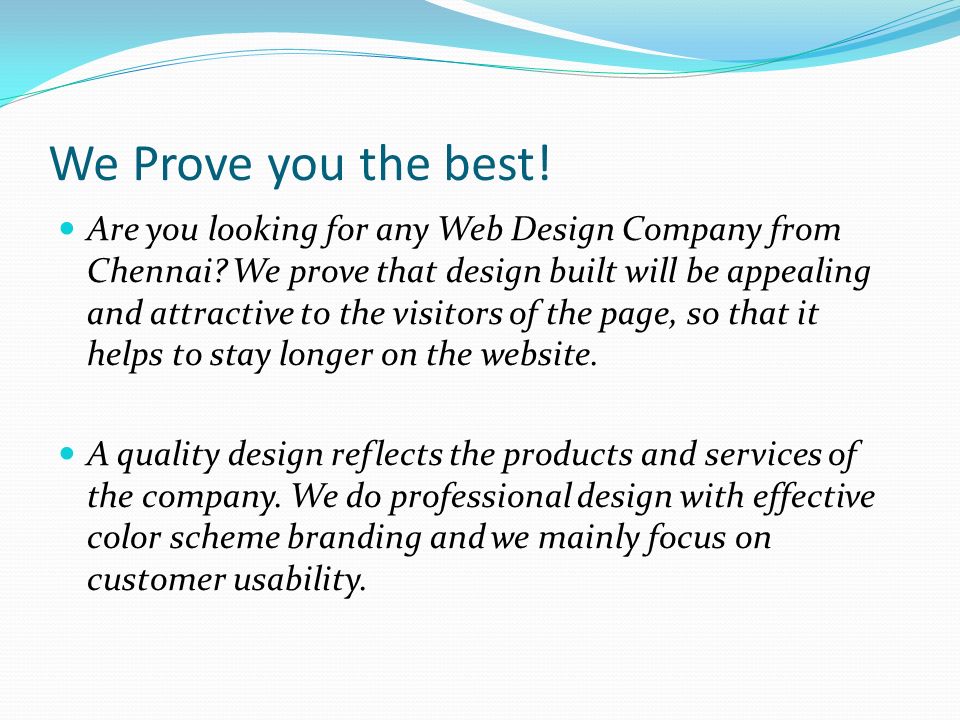 We Prove you the best. Are you looking for any Web Design Company from Chennai.