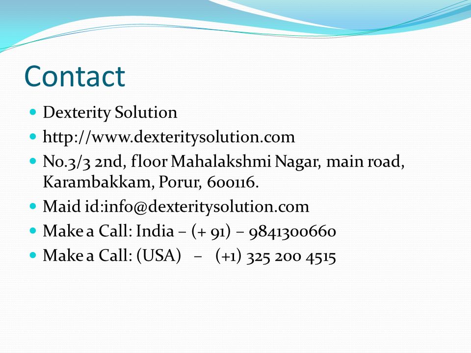 Contact Dexterity Solution   No.3/3 2nd, floor Mahalakshmi Nagar, main road, Karambakkam, Porur,