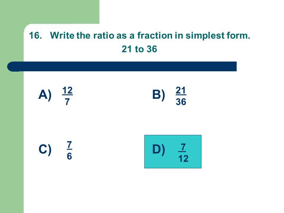 math 7 unit 4 test review ratios and proportions ppt download 7 21 in simplest form