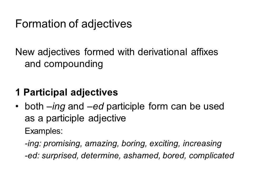 adjectives lecture 6 an adjective an open class of words describes adjectival form