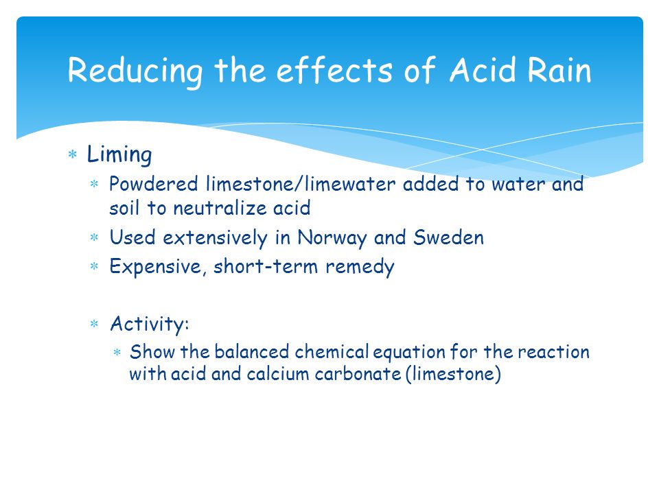 Yr 10 Chemistry Environmental Acid Rain Ppt Download 39 Reducing The Effects Of Acid Rain