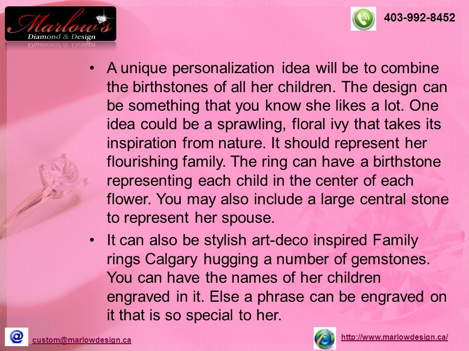 A unique personalization idea will be to combine the birthstones of all her children.