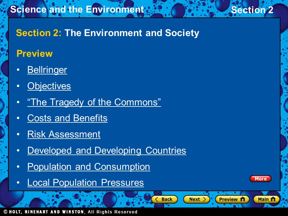 Science and the Environment Section 2 Section 2: The Environment and Society Preview Bellringer Objectives The Tragedy of the Commons Costs and Benefits Risk Assessment Developed and Developing Countries Population and Consumption Local Population Pressures