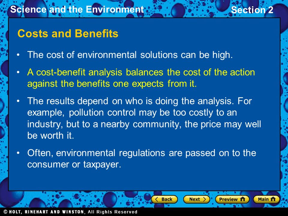 Science and the Environment Section 2 Costs and Benefits The cost of environmental solutions can be high.